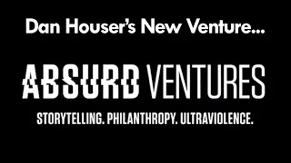 A Few Thoughts on Absurd Ventures, Dan Houser's New Company!