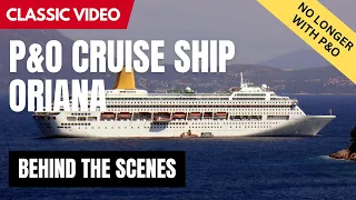 P&O CRUISE SHIP ORIANA - Behind the Scenes