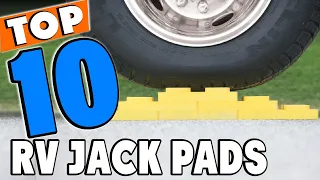 Top 10 Best RV Jack Pads Review In 2024