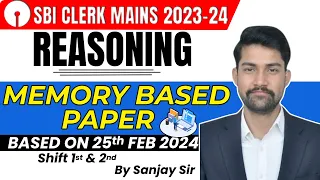 SBI Clerk Mains 2023-24 | Reasoning Memory Based Paper 25 feb (shift 1st & 2nd ) | By Sanjay Sir