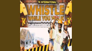 Whistle While You Work