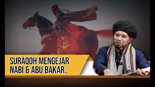 Sebab Inilah SURAQOH Tidak Membocorkan RAHSIA Perjalanan HIJRAH Nabi S.A.W