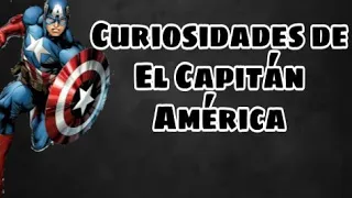 8 curiosidades de El Capitán América que debes saber