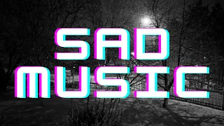 Best Sad Music for Reflection and Emotional Moments | Sad Songs Playlist