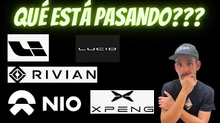 NIO, LUCID, RIVIAN, LI AUTO, XPENG ....QUÉ ESTÁ PASANDO???