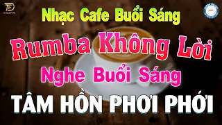 GIAI ĐIỆU RUMBA KHÔNG LỜI Nghe Thử 01 Lần Bạn Chắc Chắn Bạn Sẽ Nghiện ♫ THƯƠNG LY BIỆT