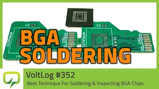 Best Technique For Soldering & Inspecting BGA Chips - Voltlog #352