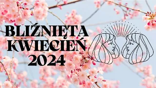 BLIŹNIĘTA ♊ Wyplączesz się z tej sytuacji ✨KWIECIEŃ 2024✨ Horoskop ✨ TAROT