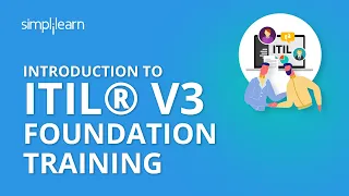 Introduction To ITIL® V3 Foundation Training | Simplilearn