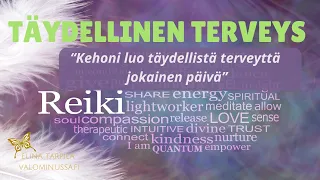 REIKI ja 10 voimallista affirmaatiota TERVEYTEEN