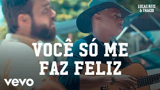 Lucas Reis & Thácio - Você Só Me Faz Feliz (#semfiltro)