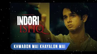 Khwabon Mai Khayalon Mein | Indori Ishq | Broken Love Story | Mx Player | Webseries | Full Song