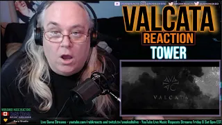 Valcata Reaction - Tower - First Time Hearing - Requested