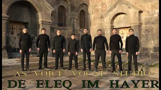 As Vocal / De Eleq Im Hayer / Դե Ելեք Իմ Հայեր  (Երգի հեղինակ ՝ Սարգիս Ավետիսյան ) 2022 new music