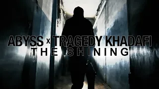 Abyss  Feat: Tragedy Khadafi  "The Shining"  |  Prod. By Abyss  |  Cuts By DJ Slipwax