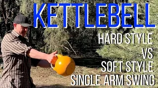 Kettlebell hard vs soft style single arm swing.