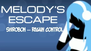 Shirobon – Regain Control Complete [Melody's Escape]