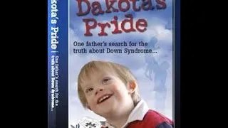 Down Syndrome Positive - Dakota's Pride I - PBS Documentary