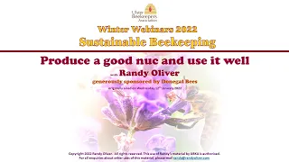 UBKA Winter Webinars '22 - "Produce a good nuc and use it well" with Randy Oliver