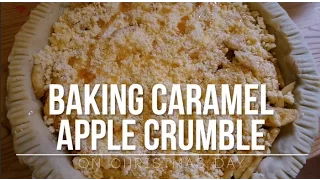 Baking Caramel Apple Crumble | 25.12.14