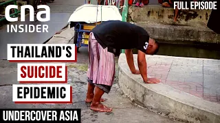 What’s Behind Thailand’s Alarming Suicide Rate? | Undercover Asia | Full Episode