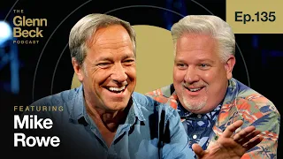 Why Mike Rowe is Fed Up with COVID Fear-Mongering | The Glenn Beck Podcast | Ep 135