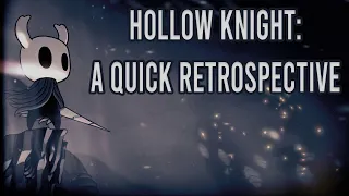 Hollow Knight: A Quick Retrospective (Video Essay)