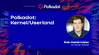 Polkadot: Kernel/Userland | Sub0 2023