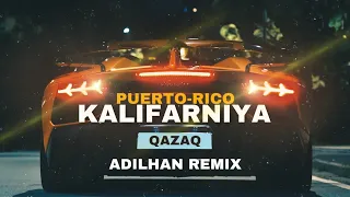 KALIFARNIYA - PUERTO - RICO (ADILHAN REMIX)