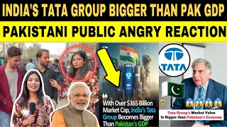 INDIA’S TATA GROUP BECOMES BIGGER THAN PAKISTAN’S GDP | PAKISTANI PUBLIC ANGRY REACTION |TATA VS PAK