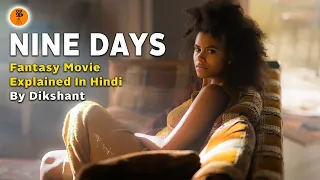 Nine Days (2020) | Hollywood Movie Explained in Hindi | 9D Production