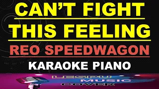 Can't FIght This Feeling - REO Speedwagon - KARAOKE PIANO