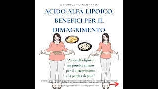 ACIDO ALFA-LIPOICO, BENEFICI PER IL DIMAGRIMENTO - DR ORICCHIO GENNARO BIOLOGO NUTRIZIONISTA