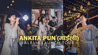 ANKITA PUN (माईली) - Album Launch Tour | Event Highlights