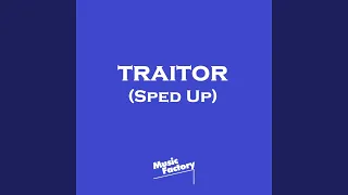 Traitor (TikTok Sped Up)