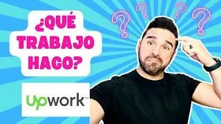 Qué trabajo hacer en Upwork, ¿estás indeciso?