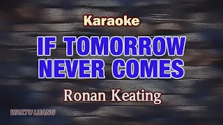 IF TOMORROW NEVER COMES - Ronan Keating (Karaoke)