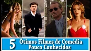 5 ÓTIMOS FILMES DE COMÉDIA POUCO CONHECIDOS