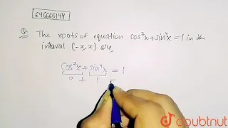 The roots of the equation  cos n^7x+sin^4x=1 in the interval (−π,π) are | 12 | TEST PAPER | MAT...