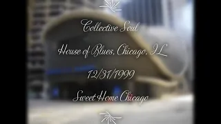 Collective Soul - Sweet Home Chicago (Live) at Chicago House of Blues, IL on 12/31/1999
