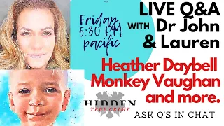 DR JOHN and LAUREN - LIVE Q & A - HEATHER DAYBELL #HiddenHour 5:30 pacific