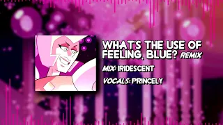 What's The Use Of Feeling, Blue? REMIX 【 Steven Universe Cover 】