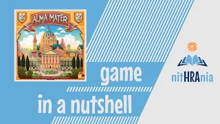 Game in a Nutshell - Alma Mater (how to play)