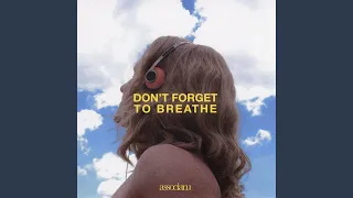 Don’t Forget To Breathe (Extended Mix)