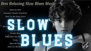 Best Lyrics Relaxing Slow Blues Music - Slow Blues Music Tracks of All Time #slowblues #bluesmusic