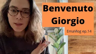 Benvenuto Giorgio EmaVlog ep.14