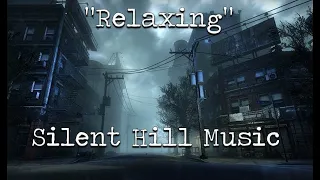 "Relaxing" Silent Hill Music