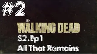 The Walking Dead S2.Ep 1 - All That Remains [Ru]. Серия 2 [Рана]