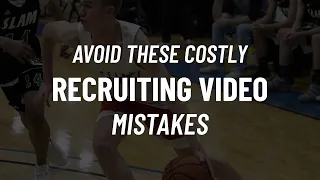 How to build basketball recruiting videos that college coaches actually watch