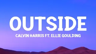 @CalvinHarris  - Outside (Lyrics) ft. Ellie Goulding